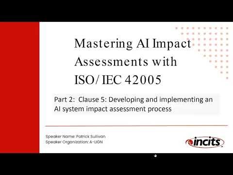 Part 2: Mastering AI Impact Assessments with ISOIEC 42005 - Clause 5