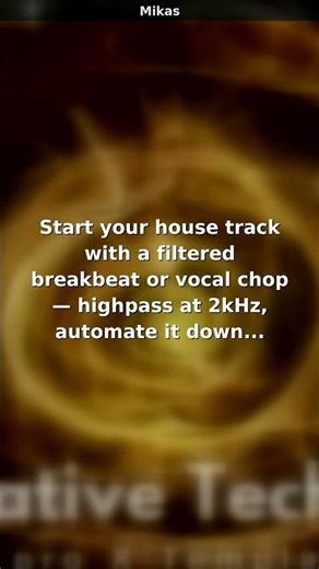 House Intros That Hook in 8 Seconds (The Filter Sweep Secret)