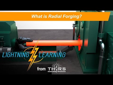 What is Radial Forging? || THORS Lightning Learning