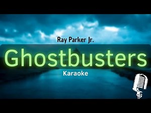 Ghostbusters - Ray Parker Jr. (Karaoke with Lyrics)
