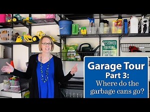 Garage Tour Part 3: Where do the garbage cans go?