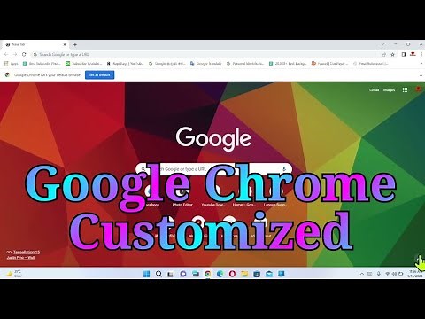 How to Customize Google Chrome Windows 11