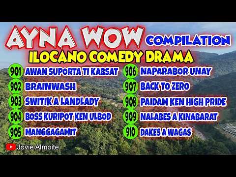 AYNA WOW COMPILATION 901-910 (10 EPISODES) | ILOCANO COMEDY DRAMA | Jovie Almoite