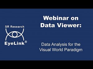 Webinar - Data Analysis for the Visual World Paradigm Using Data Viewer