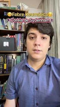 🕺Febre Reumática - Coreia de Sydenham🕺