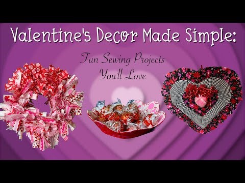 Simple Valentine Sewing Projects Anyone Can Make | The Sewing Room Channel