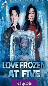 [Eng Sub] Love Frozen at Five Full Movie
