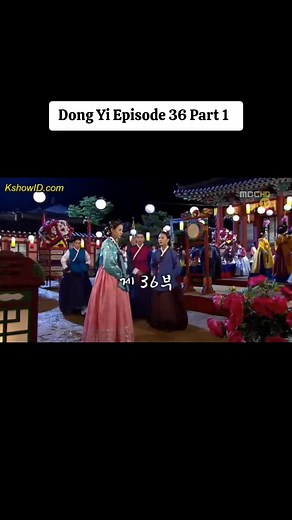 Watch Dong Yi Episode 36 Part 1 Now