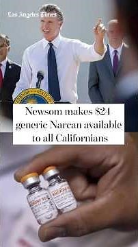 Newsom makes $24 generic Narcan available to all Californians