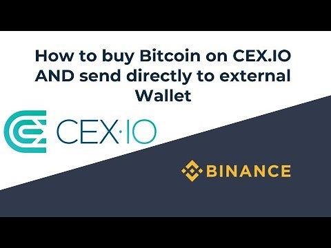 How to buy bitcoin on CEX.IO and send to external wallet