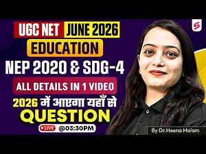 UGC NET Education Paper 2 | NEP 2020 & SDG 4 For UGC NET Education | UGC NET Education By Heena Mam