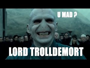 Lord Trolldemort : Trololodemort