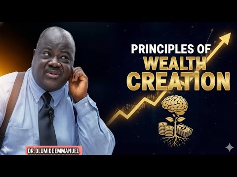 💰 The Principles of Wealth Creation | Timeless Secrets for Financial Success| Dr. Olumide Emmanuel.