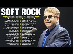 Soft Rock Ballads 70s 80s 90s - Elton John, Rod Stewart, Lionel Richie, Bee Gees, Michael Bolton