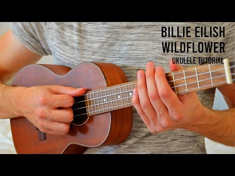 Billie Eilish - WILDFLOWER EASY Ukulele Tutorial With Chords / Lyrics