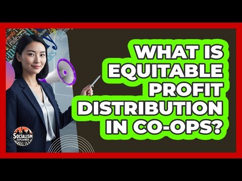 What Is Equitable Profit Distribution In Co-ops?