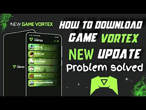 How to download game vortex||game vortex New update problem solved