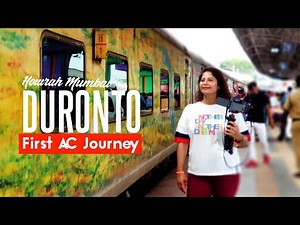 Duronto To Mumbai | 12262 Howrah CSMT Duronto Express First Class AC Full Journey | Train Vlog