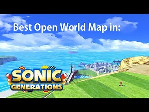 Best Sonic Generations Open World Map