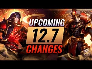 HUGE UPDATE: FULL Upcoming Patch 12.7 Changes - League of Legends