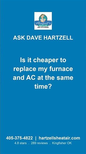 Is it cheaper to replace furnace and AC together?