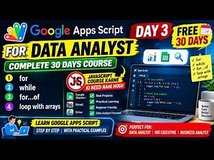 Google Apps Script Full Course Day 3 |for, while, for of + Arrays |Loops in JavaScript Data Analysts