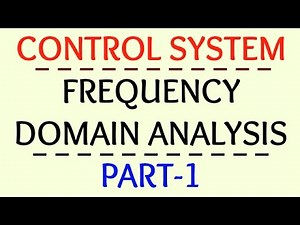 Frequency Domain Analysis | Part-1 | Control System |