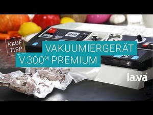 Vakuumiergerät V.300 Premium - LAVA (Im Test: Sehr-Gut)