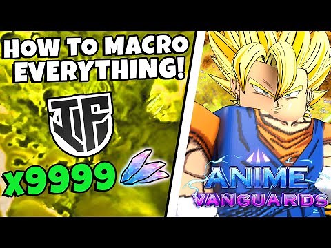How To Macro Auto Farm EVERYTHING in Anime Vanguards!