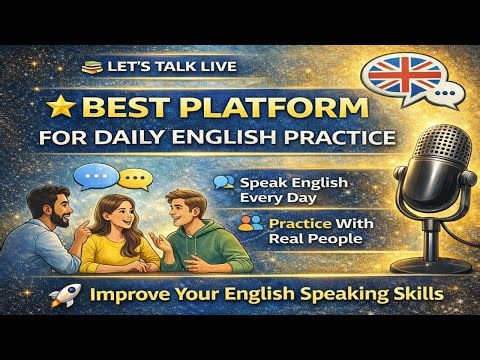 Best Platform for Daily English Practice Speak English with Let’s Talk Live