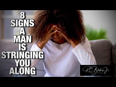 8 SIGNS A MAN IS STRINGING YOU ALONG by RC Blakes