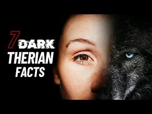 7 Darkest Therian Facts That Will Make You Question Everything!