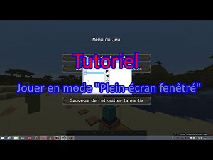 [TUTO] Jouer en mode "Plein-écran fenêtré"