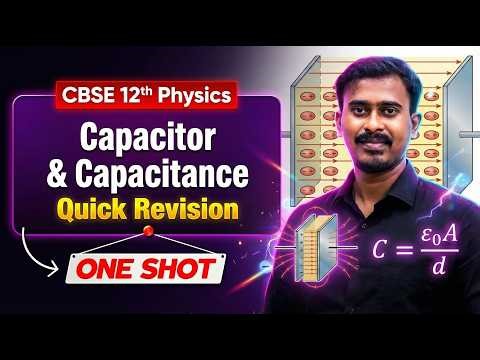 Last Minute Full Revision ⚡ Capacitor and Capacitance | Class 12 Physics CBSE NEET JEE 2026