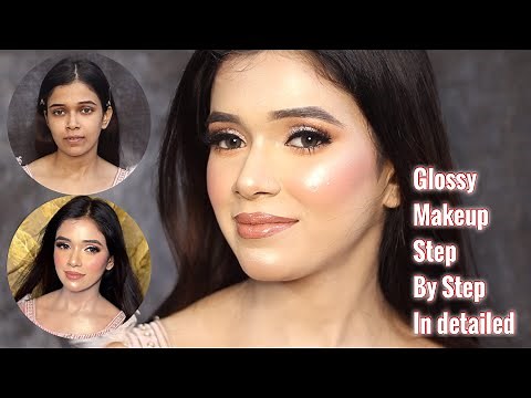 GLOSSY ENGAGEMENT MAKEUP ✅ STEP BY STEP | DETAILED EXPLANATION ABOUT GLASS SKIN MAKEUP | DEWY LOOK
