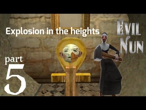 Evil nun part 5 explosion in the heights full gameplay #gaming #videos 😈