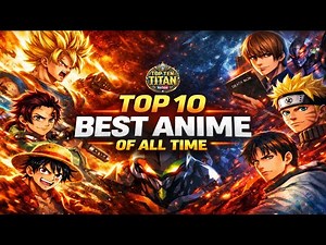 Top 10 Best Anime Of All Time