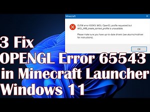 OPENGL Error 65543 in Minecraft Launcher Windows 11- 3 Fix