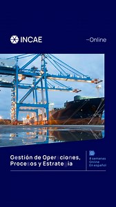 📊 Optimiza tus procesos y convierte la gestión de operaciones en una verdadera ventaja competitiva para tu empresa con el respaldo de INCAE. | INCAE Online