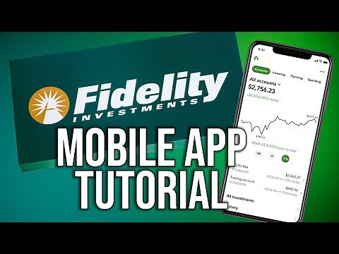 Fidelity Investments App Tutorial | Fidelity Investments 2025