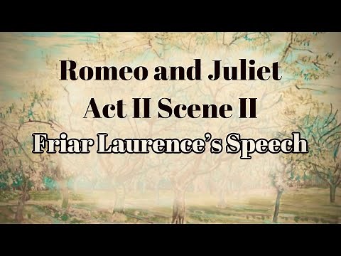 Romeo and Juliet – Friar Laurence's Speech: "The grey-eyed morn smiles" by William Shakespeare