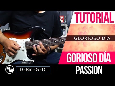 TUTORIAL | Glorioso Día (Glorious Day) - Passion | Intro | Acordes | Melodias