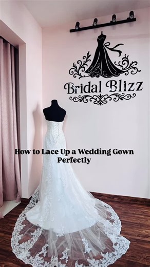 How to Lace Up a Wedding Gown Perfectly Tip 1: Always start lacing...