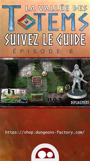 Le jeu de Rôle de La Vallée des Totems – Le secret du déplacement révélé ! (Épisode 6). #figurines