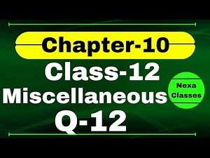 Q12 Miscellaneous Exercise Chapter10 Class 12 Math || Class 12 Miscellaneous Exercise Chapter10 Q12