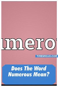 Does the word numerous mean? - TimesMojo