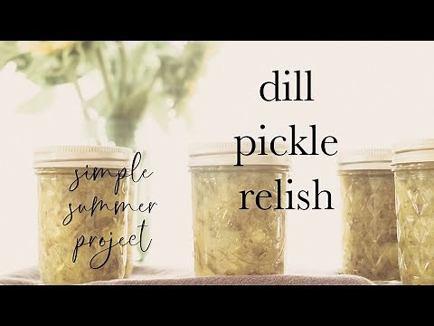 Dill Pickle Relish Recipe, a Simple Canning Project
