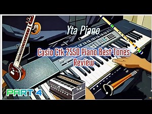 🎹 Casio CTK-2550 Best Tones | Ultimate Sound Test & Review | YTA Piano