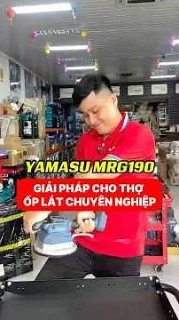 Máy rung gạch Yamasu MRG190 - Giải pháp cho thợ ốp lát chuyên nghiệp!