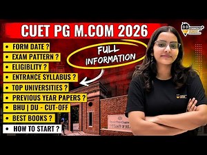 CUET PG M.COM 2026 | Exam Pattern, Syllabus, PYQ, Form Date All Information in One Video | Watch Now